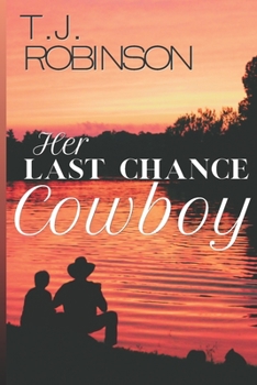 Paperback Her Last Chance Cowboy: A Montgomery Brothers Novel Book