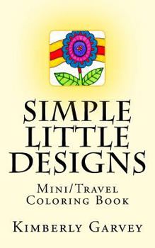 Paperback Simple Little Designs: Mini/Travel Coloring Book