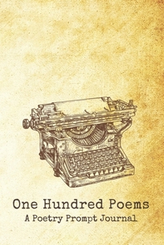 Paperback One Hundred Poems: A Poetry Prompt Journal Book