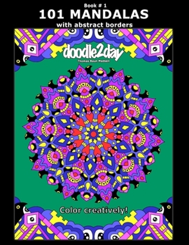 Paperback 101 MANDALAS with abstract borders. Adult coloring book with many exciting doodles to explore! Book # 1: Color Creatively! Book