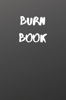 Burn Book: Burn Book Notebook Journal - Burn After Reading Diary
