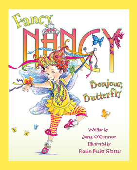 Fancy Nancy: Bonjour, Butterfly - Book  of the Fancy Nancy