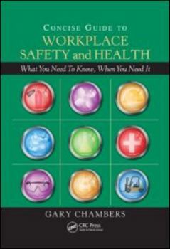 Paperback Concise Guide to Workplace Safety and Health: What You Need to Know, When You Need It Book
