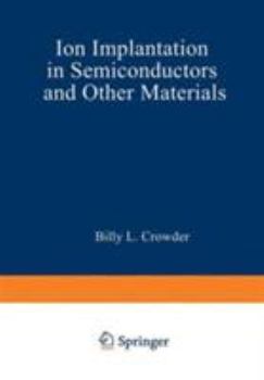 Hardcover Ion Implantation in Semiconductors and Other Materials (The IBM Research Symposia Series) Book