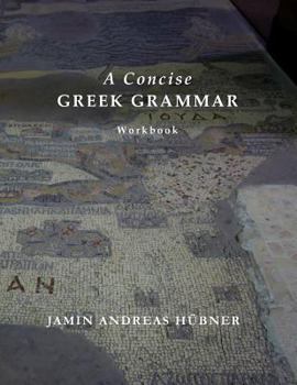 Paperback A Concise Greek Grammar Workbook Book