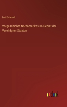 Hardcover Vorgeschichte Nordamerikas im Gebiet der Vereinigten Staaten [German] Book