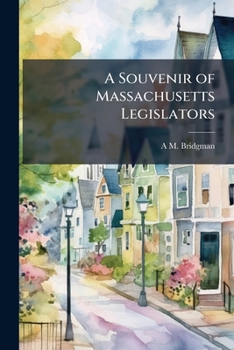 A Souvenir of Massachusetts Legislators