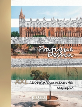 Paperback Pratique Dessin - XXL Livre d'exercices 46: Majorque [French] Book