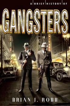 Paperback A Brief History of Gangsters Book