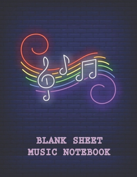 Blank Sheet Music Notebook: Standard Manuscript Book Blank Staff Paper 100 Pages - Cool Gift for Musicians Songwriters Composition New Born Star Writing Notes Notations Records