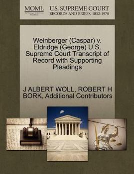 Paperback Weinberger (Caspar) V. Eldridge (George) U.S. Supreme Court Transcript of Record with Supporting Pleadings Book
