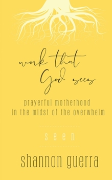Paperback Seen: Prayerful Motherhood in the Midst of the Overwhelm Book