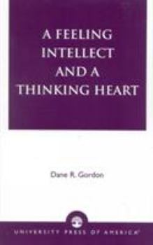 Paperback A Feeling Intellect and a Thinking Heart Book