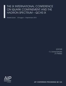 Hardcover The IX International Conference on Quark Confinement and the Hadron Spectrum - Qchs-IX Book