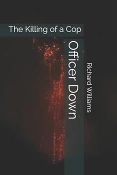 Paperback Officer Down: The Killing of a Cop Book