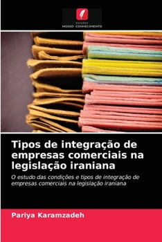 Paperback Tipos de integração de empresas comerciais na legislação iraniana [Portuguese] Book