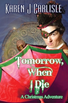 Paperback Tomorrow, When I Die: A Christmas Adventure Book