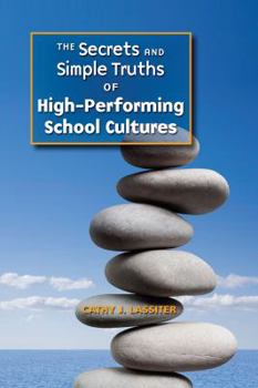 Paperback The Secrets and Simple Truths of High-Performing School Cultures Book