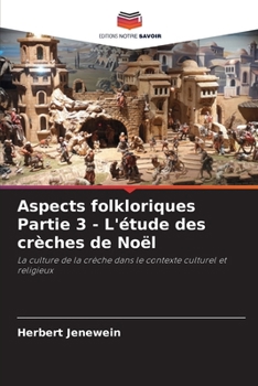 Paperback Aspects folkloriques Partie 3 - L'étude des crèches de Noël [French] Book