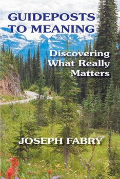 Paperback Guideposts to Meaning: Discovering What Really Matters Book