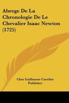 Paperback Abrege De La Chronologie De Le Chevalier Isaac Newton (1725) [French] Book