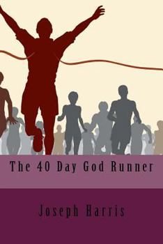 Paperback The 40 Day God Runner Book