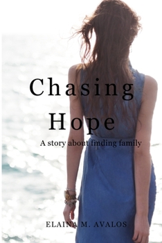 Paperback Chasing Hope: A Story About Finding Family Book