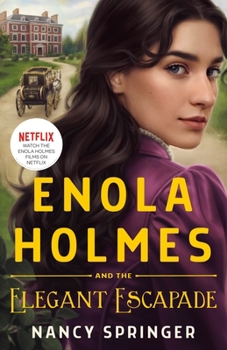 Hardcover Enola Holmes and the Elegant Escapade: The New Adventures of Enola Holmes 2 Book