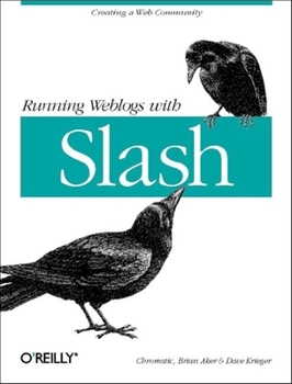 Paperback Running Weblogs with Slash Book