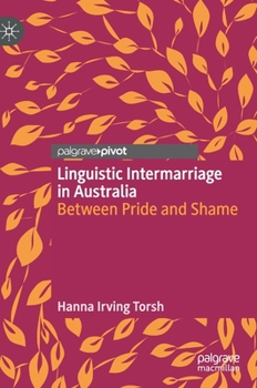 Hardcover Linguistic Intermarriage in Australia: Between Pride and Shame Book
