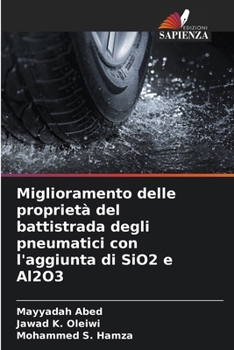 Miglioramento delle proprietà del battistrada degli pneumatici con l'aggiunta di SiO2 e Al2O3 (Italian Edition)