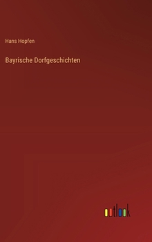 Bayrische Dorfgeschichten (German Edition)