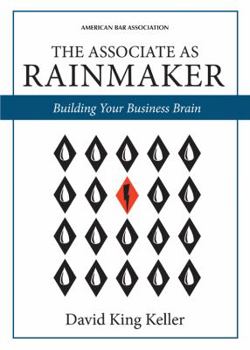 Paperback The Associate as Rainmaker: Building Your Business Brain Book