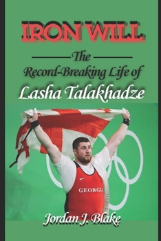 IRON WILL: The Record-Breaking Life of Lasha Talakhadze