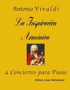 Paperback Antonio Vivaldi: La Inspiración Armónica; 4 Conciertos para Piano [Spanish] Book