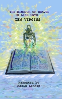 Paperback The Kingdom of Heaven Is Like Unto...: Ten Virgins Book