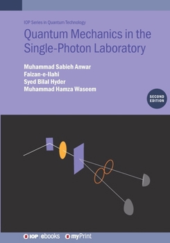 Paperback Quantum Mechanics in the Single-Photon Laboratory (Second Edition) Book