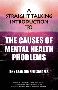 Paperback A Straight Talking Introduction to the Causes of Mental Health Problems Book