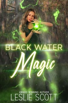 Paperback Black Water Magic: A Teagan Blackwater Urban Fantasy Novel Book