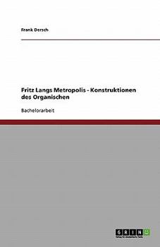 Paperback Fritz Langs Metropolis - Konstruktionen des Organischen [German] Book