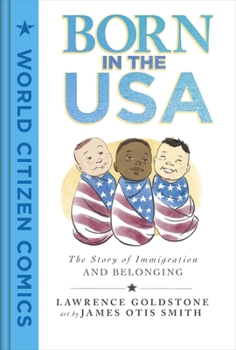 Hardcover Born in the USA: The Story of Immigration and Belonging Book