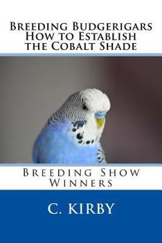 Paperback Breeding Budgerigars How to Establish the Cobalt Shade Book