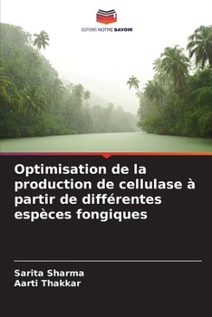 Paperback Optimisation de la production de cellulase à partir de différentes espèces fongiques [French] Book