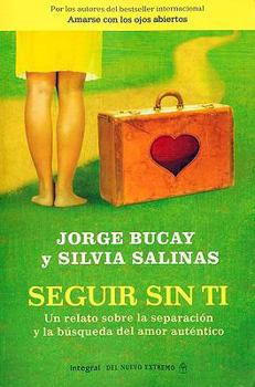 Paperback Seguir Sin Ti: Un Relato Sobre la Separacion y la Busqueda del Amor Autentico [Spanish] Book