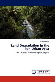 Paperback Land Degradation in the Peri-Urban Area Book