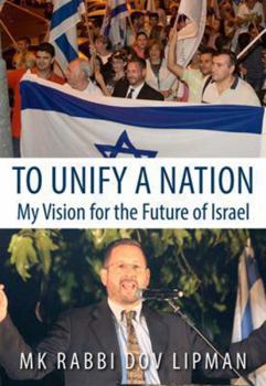 Hardcover To Unify a Nation: My Vision for the Future of Israel Book