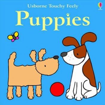 Puppies (Usborne Touchy-Feely) - Book  of the Usborne Touchy-Feely