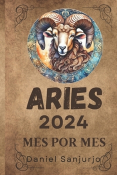 Paperback Aries 2024 Mes Por Mes: Un año de acción, pasión y transformación [Spanish] Book