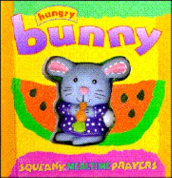 Hardcover Hungry Bunny Squeaky Mealtime Prayers Book