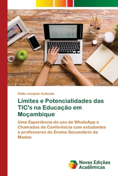 Paperback Limites e Potencialidades das TIC's na Educação em Moçambique [Portuguese] Book